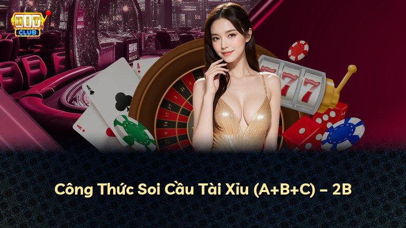 Công Thức Soi Cầu Tài Xỉu (A+B+C) – 2B
