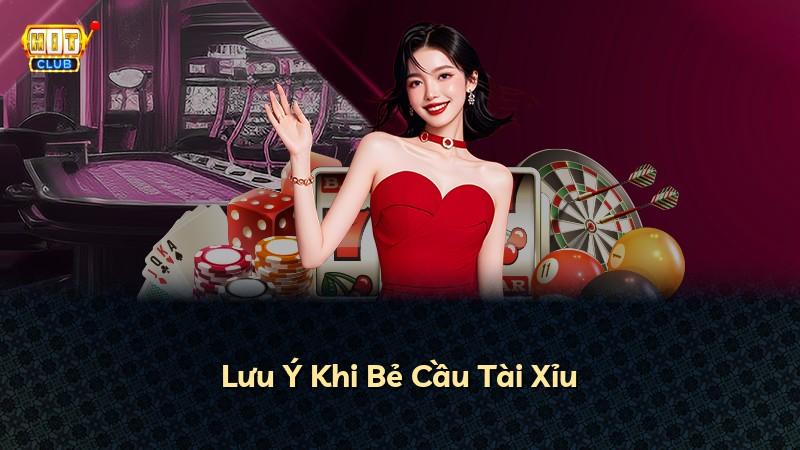 Lưu Ý Khi Bẻ Cầu Tài Xỉu