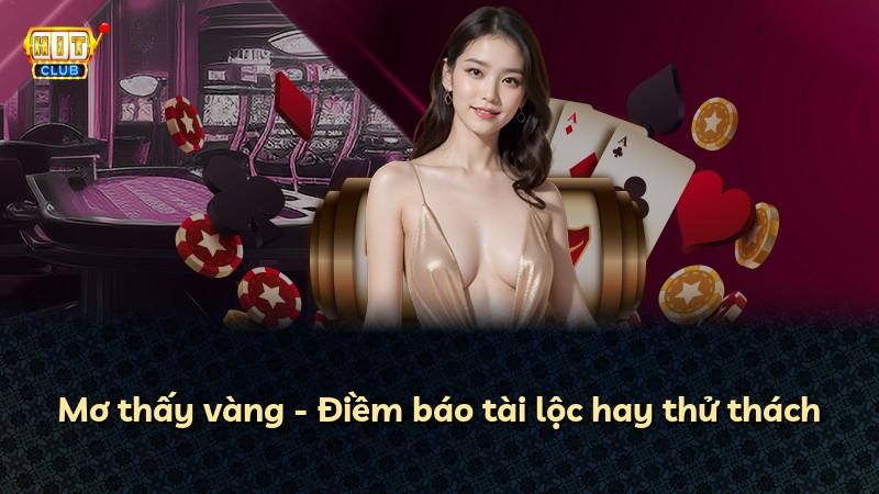 Mơ thấy vàng - Điềm báo tài lộc hay thử thách
