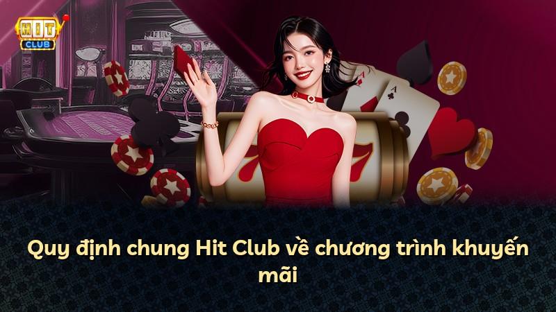 Quy định chung Hit Club về chương trình khuyến mãi