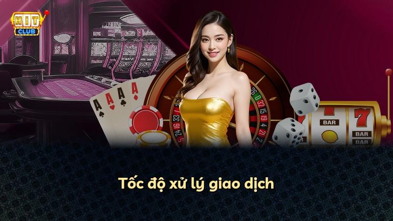 Tốc độ xử lý giao dịch
